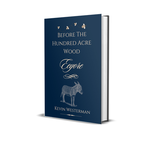 Before the Hundred Acre Wood: Eeyore Hardcover