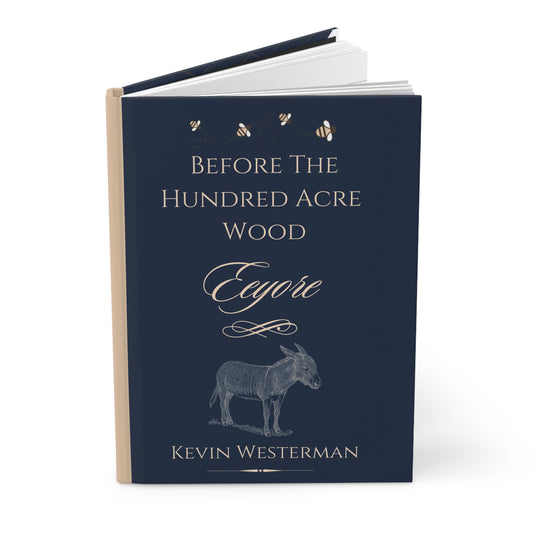 Before the Hundred Acre Wood: Eeyore Hardcover
